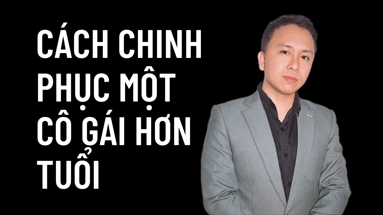 Cách Chinh Phục Cô Gái Lớn Tuổi