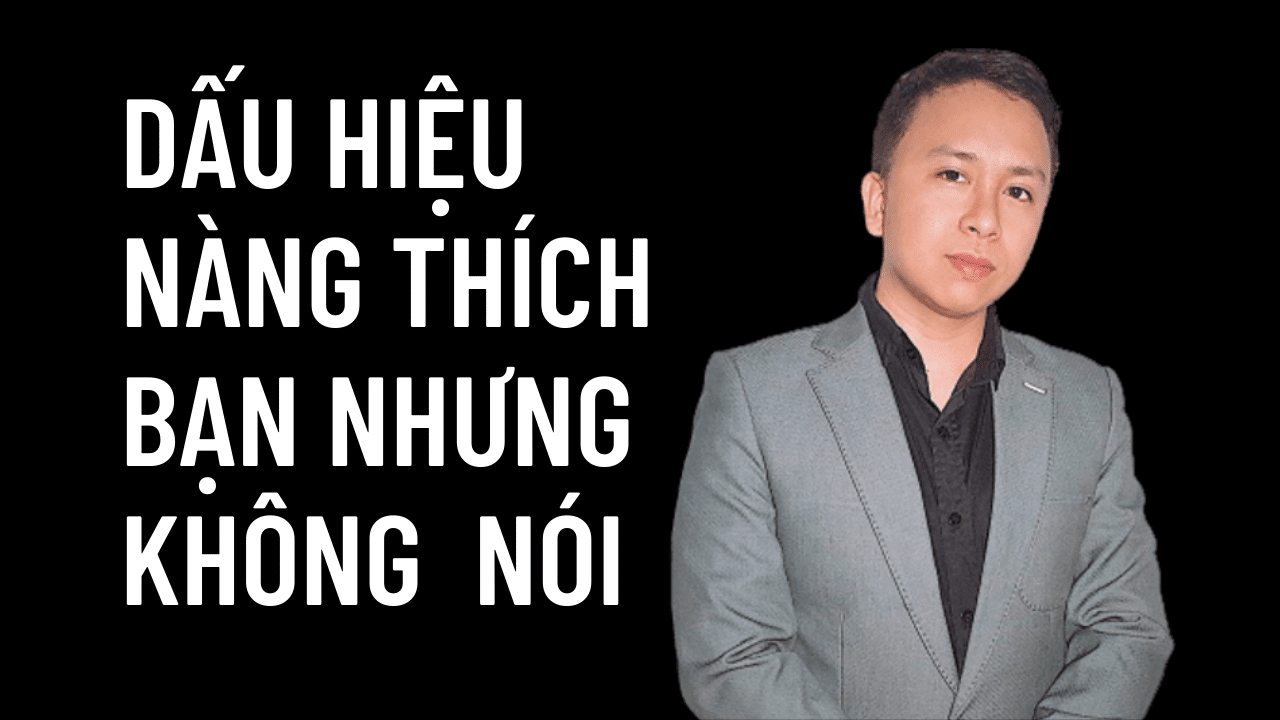 Dấu hiệu nàng thích bạn nhưng không nói